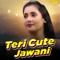 Teri Cute Jawani